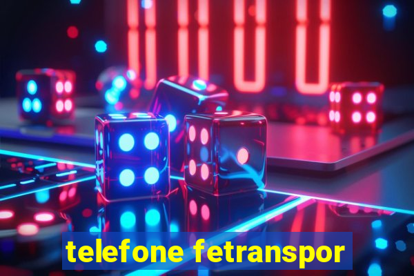 telefone fetranspor